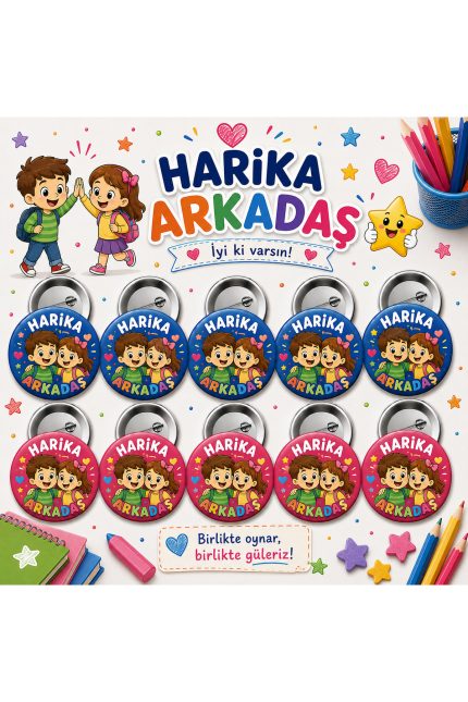 Harika Arkadaş 58 mm İğneli Rozet 10 Adet – Öğrenci Başarı ve Motivasyon Rozeti - Kişiye Özel 3D LED Gece Lambası & Hediye | Eymi